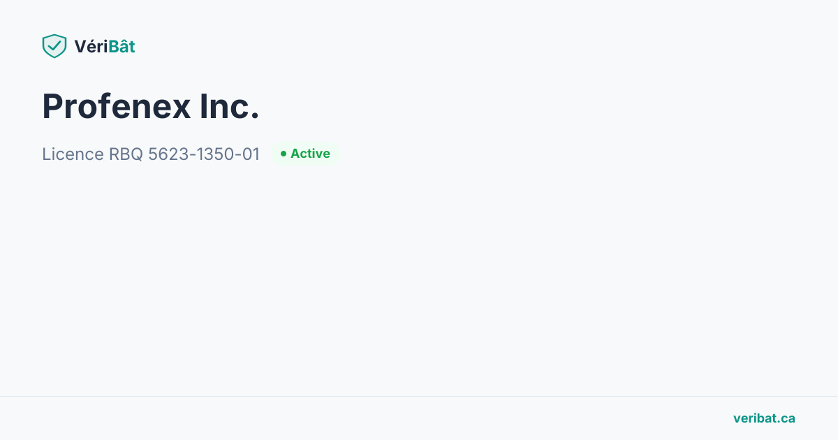 Profenex Inc. — Licence RBQ 5623-1350-01 | VériBât